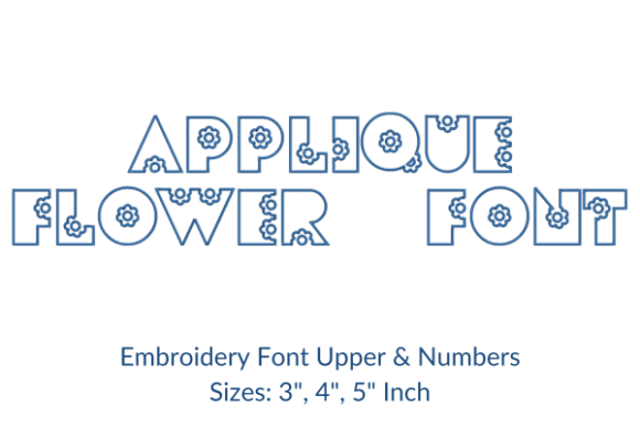 Applique Flower Font: A Seasonal Embroidery Designer’s Review